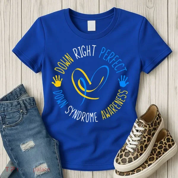 down right perfect down syndrome awareness Women's T-Shirt