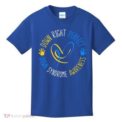 down right perfect down syndrome awareness Kids T-Shirt