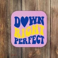 Down Right Perfect Down Syndrome Awareness Coaster thumb 0