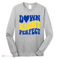 Down Right Perfect Down Syndrome Awareness Long Sleeve Shirt thumb 0