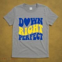 Down Right Perfect Down Syndrome Awareness T-Shirt thumb 5