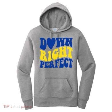 Down Right Perfect Down Syndrome Awareness Women's Hoodie