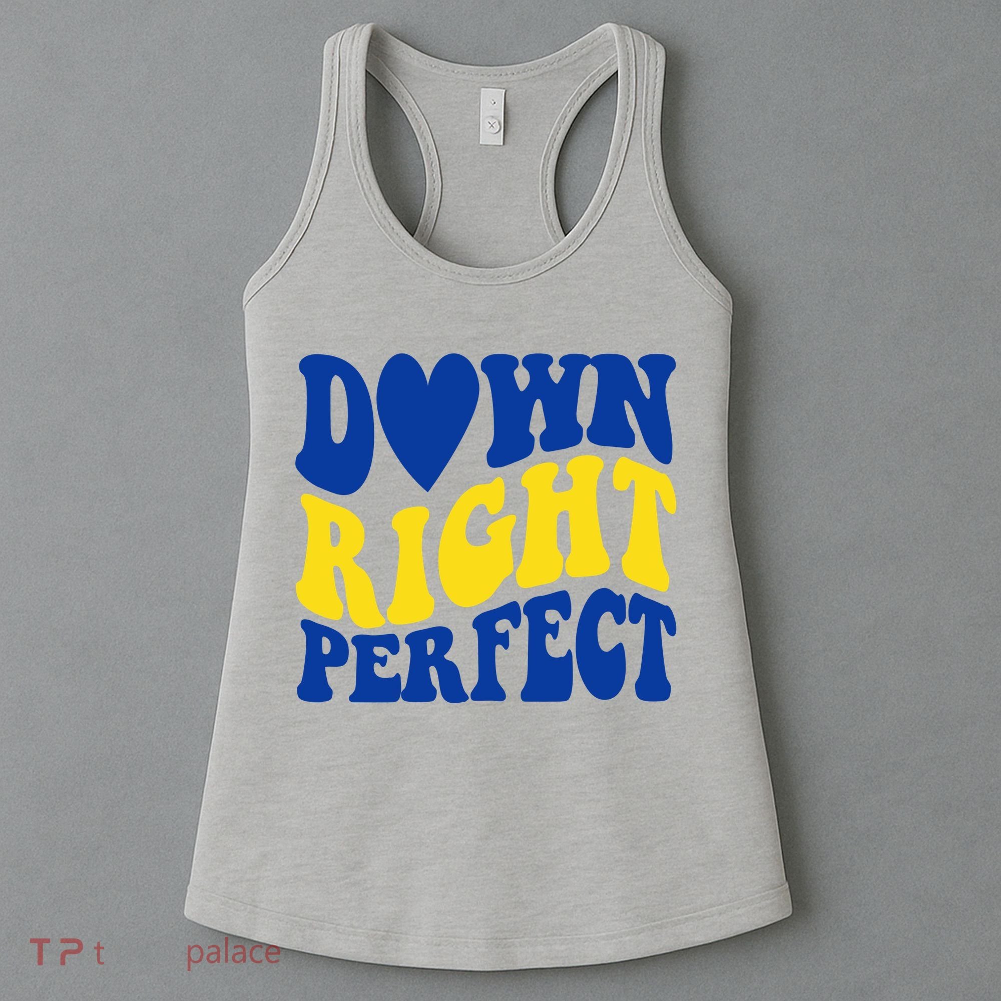 Down Right Perfect Down Syndrome Awareness Women's Tank Top