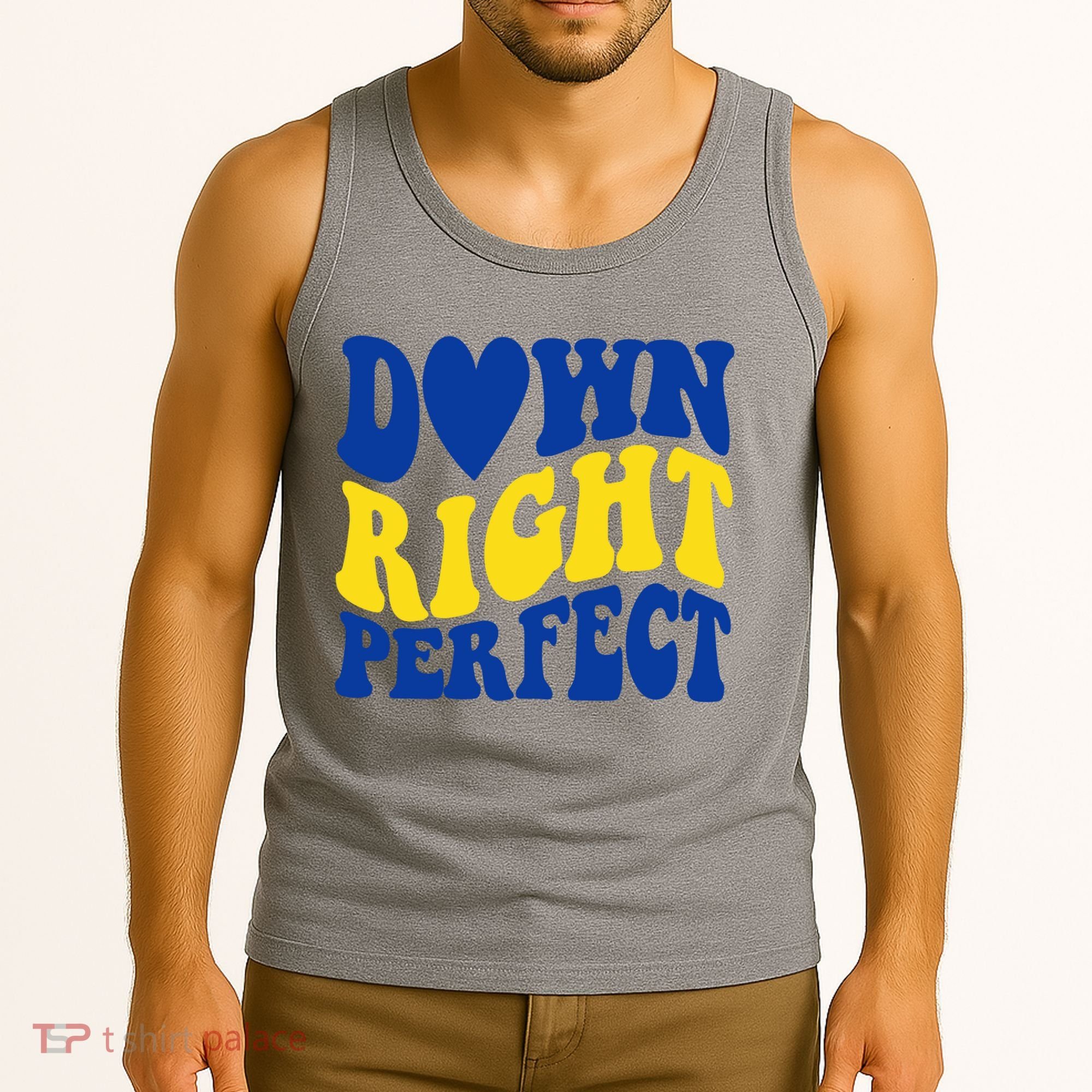 Down Right Perfect Down Syndrome Awareness Tank Top