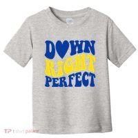 Down Right Perfect Down Syndrome Awareness Toddler T-Shirt thumb 0