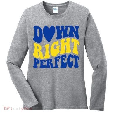 Down Right Perfect Down Syndrome Awareness Women's Long Sleeve Shirt