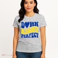 Down Right Perfect Down Syndrome Awareness Women's T-Shirt thumb 4