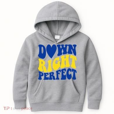 Down Right Perfect Down Syndrome Awareness Kids Hoodie