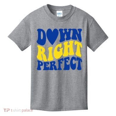 Down Right Perfect Down Syndrome Awareness Kids T-Shirt
