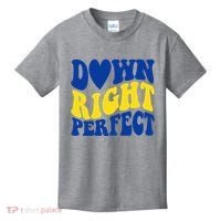 Down Right Perfect Down Syndrome Awareness Kids T-Shirt thumb 0