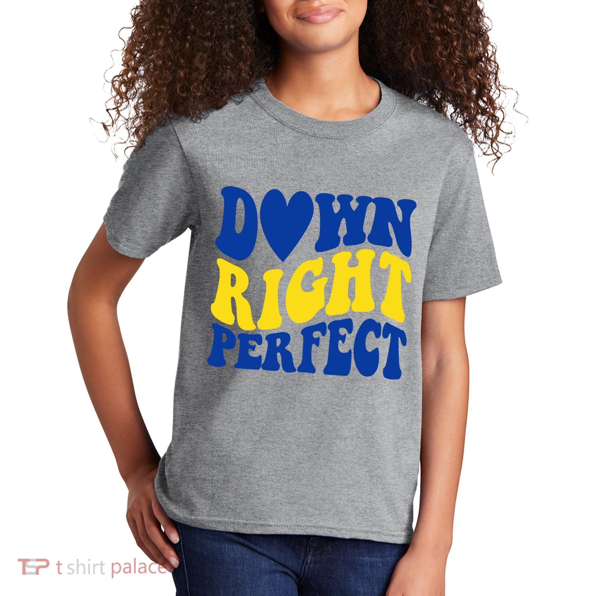 Down Right Perfect Down Syndrome Awareness Kids T-Shirt