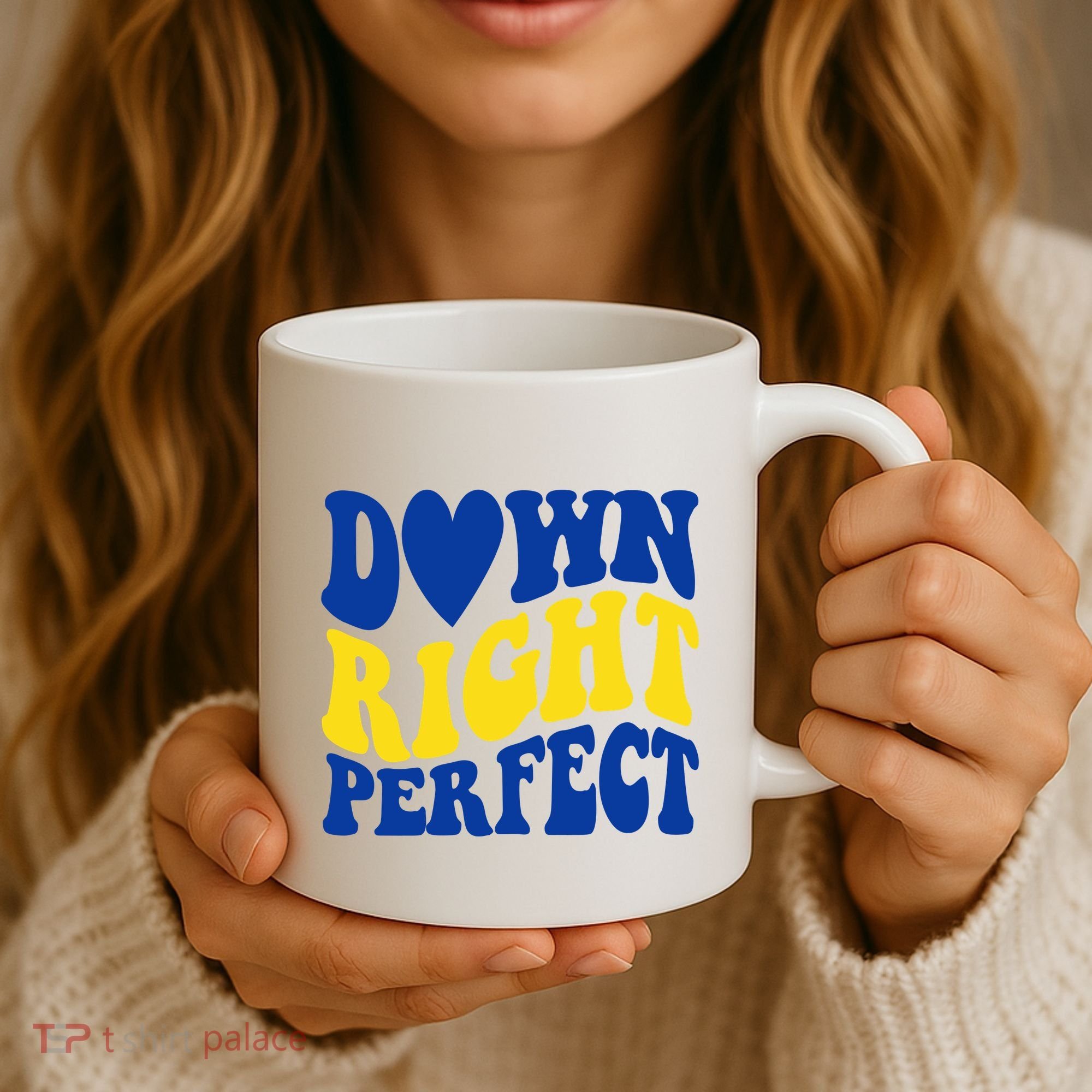 Down Right Perfect Down Syndrome Awareness Coffee Mug