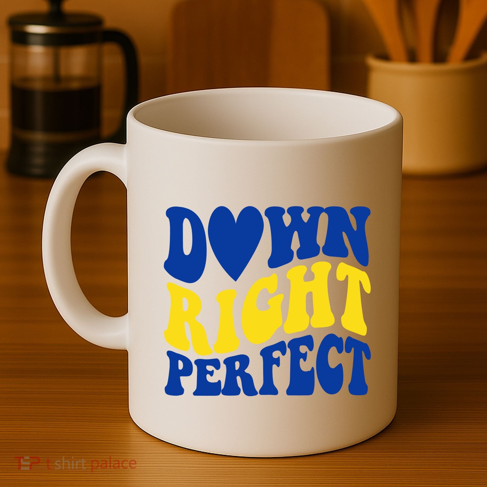 Down Right Perfect Down Syndrome Awareness Coffee Mug