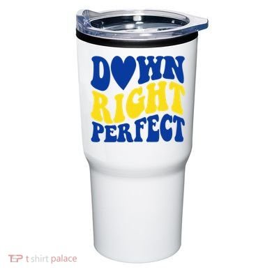 Down Right Perfect Down Syndrome Awareness Tumbler