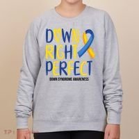 Down Right Perfect Down Syndrome Awareness Women's Sweatshirt thumb 0