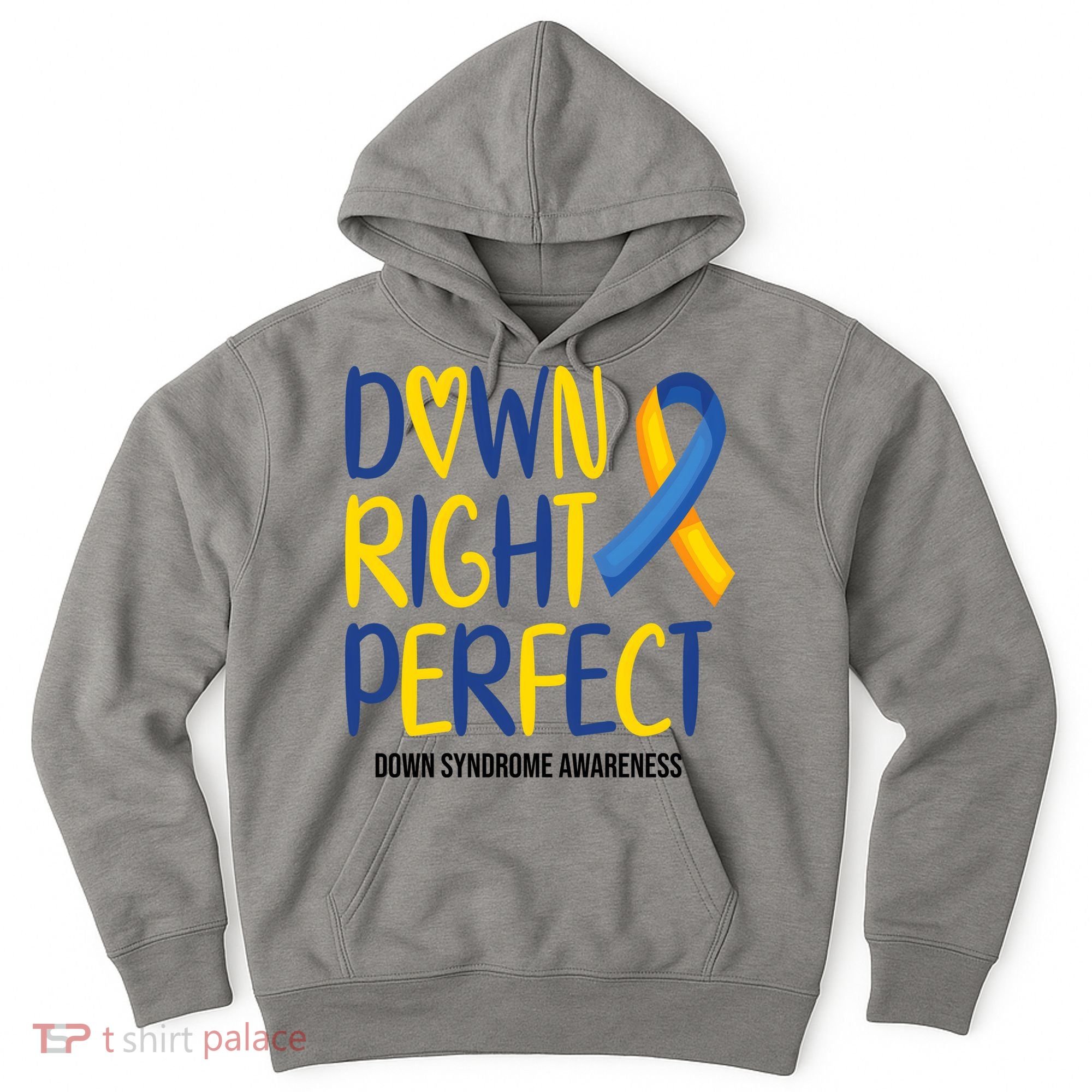 Down Right Perfect Down Syndrome Awareness Hoodie