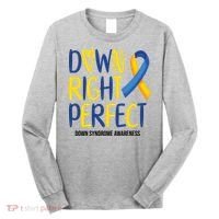 Down Right Perfect Down Syndrome Awareness Long Sleeve Shirt thumb 0