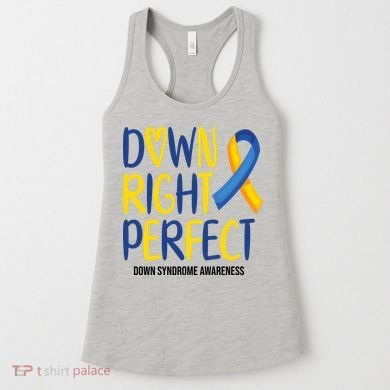 Down Right Perfect Down Syndrome Awareness Women's Tank Top