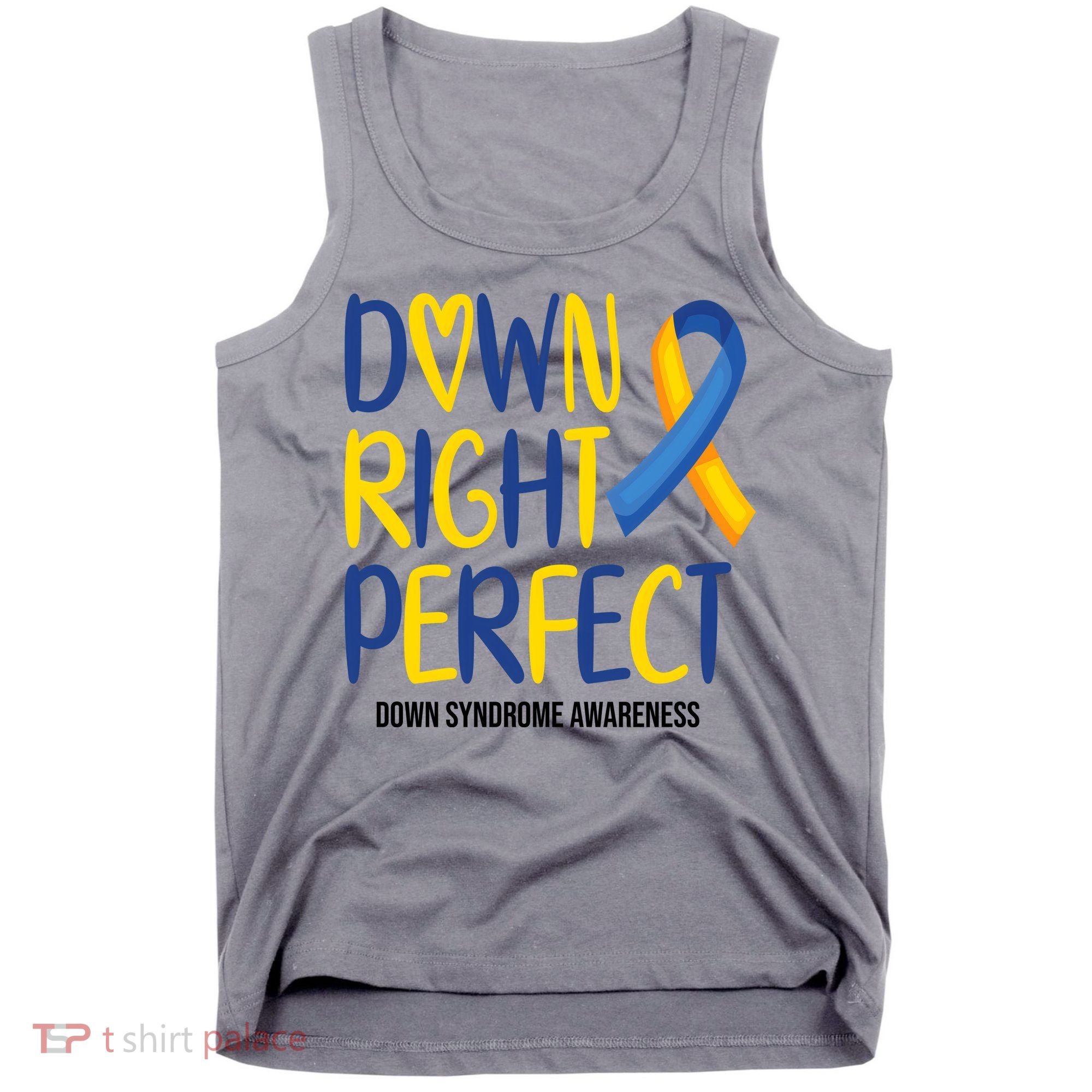 Down Right Perfect Down Syndrome Awareness Tank Top
