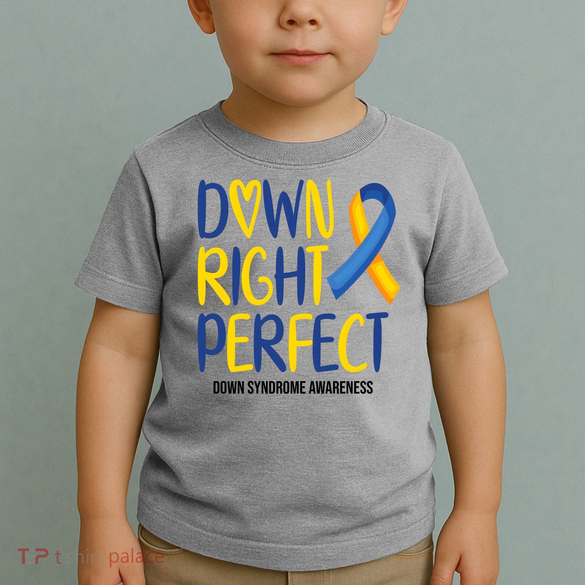 Down Right Perfect Down Syndrome Awareness Toddler T-Shirt