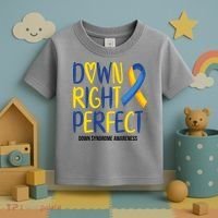 Down Right Perfect Down Syndrome Awareness Toddler T-Shirt thumb 3
