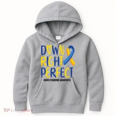 Down Right Perfect Down Syndrome Awareness Kids Hoodie