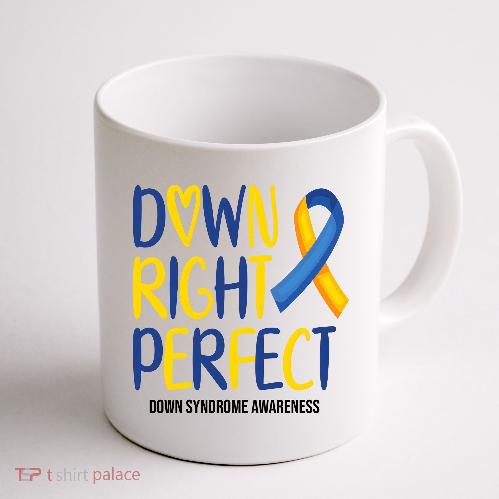Down Right Perfect Down Syndrome Awareness Coffee Mug