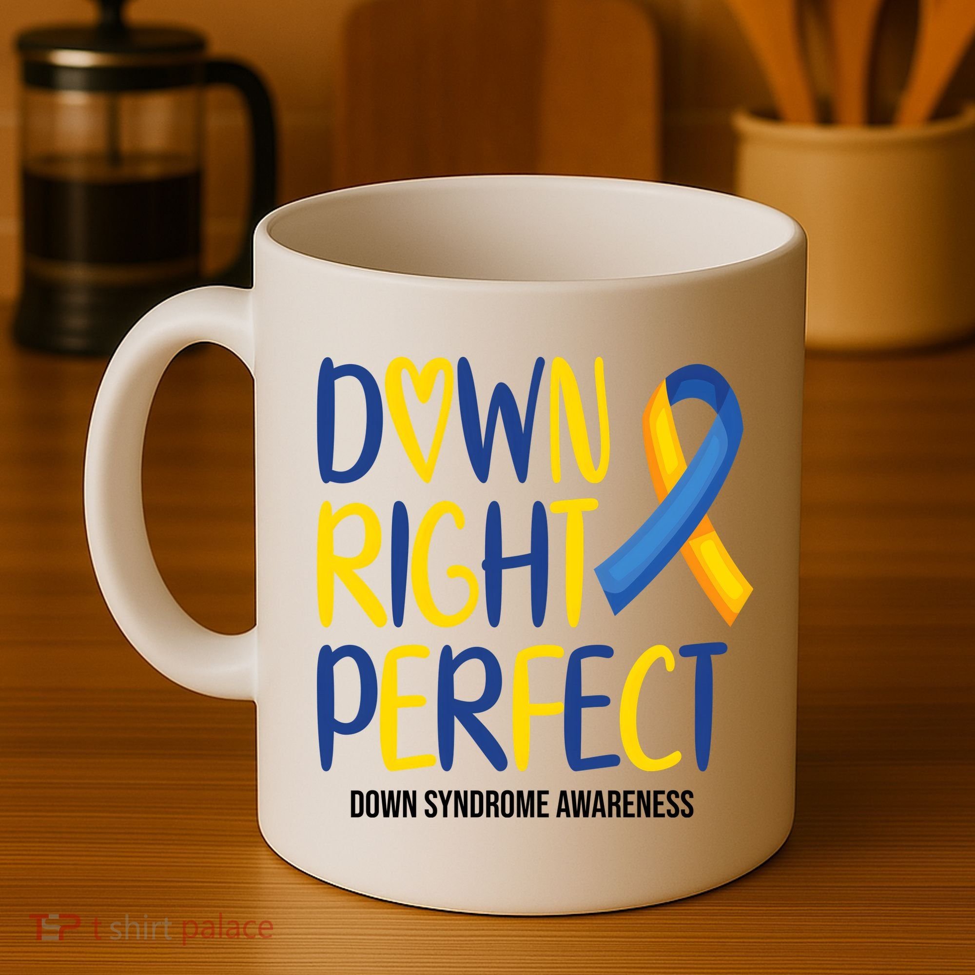 Down Right Perfect Down Syndrome Awareness Coffee Mug