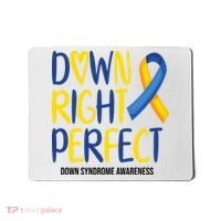Down Right Perfect Down Syndrome Awareness Mousepad thumb 0
