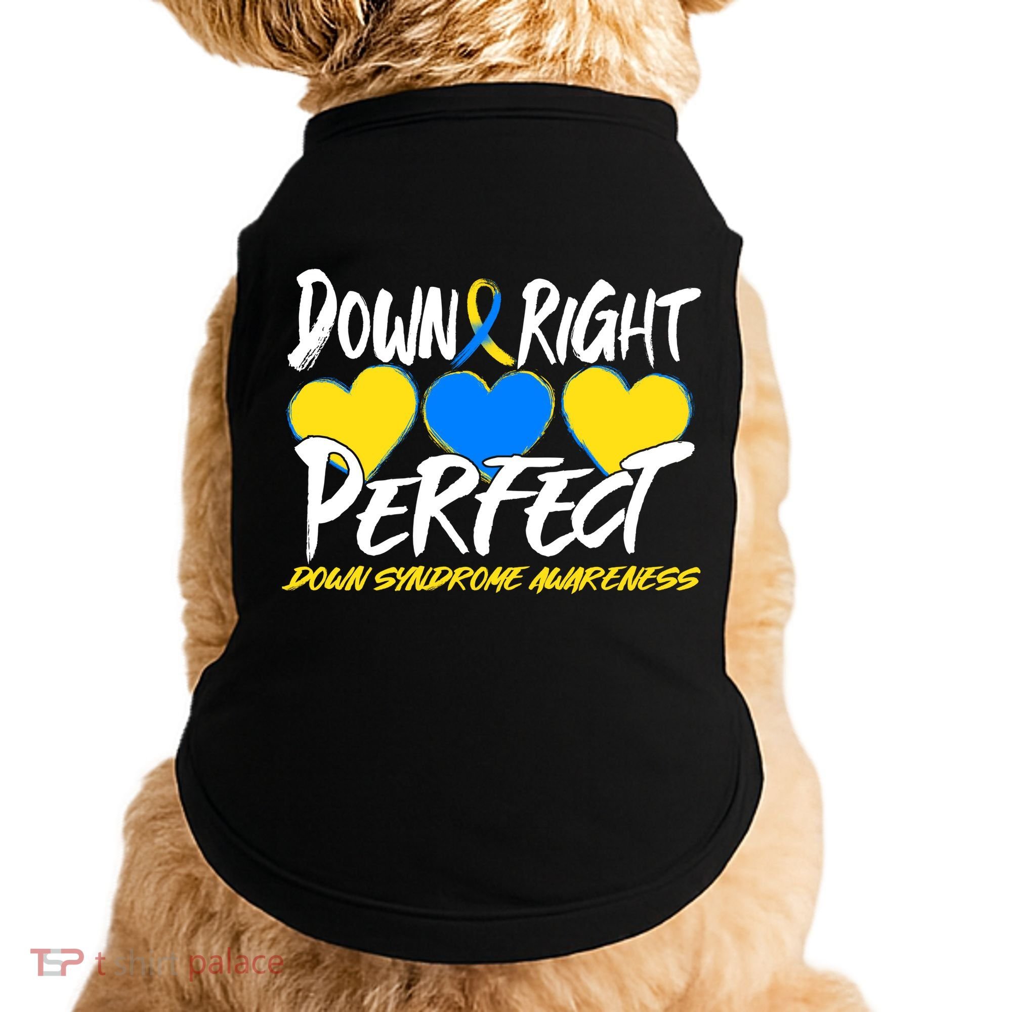 Down Right Perfect Down Syndrome Awareness Doggie Tank