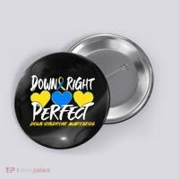 Down Right Perfect Down Syndrome Awareness Button thumb 0