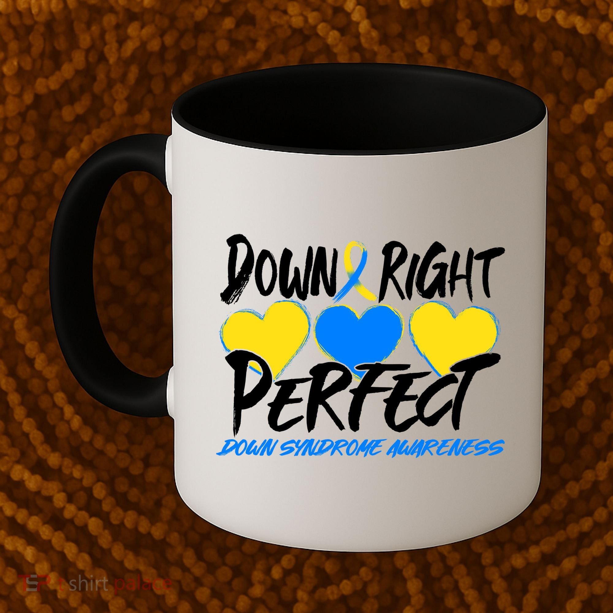 Down Right Perfect Down Syndrome Awareness Coffee Mug