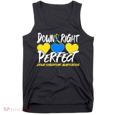Down Right Perfect Down Syndrome Awareness Tank Top