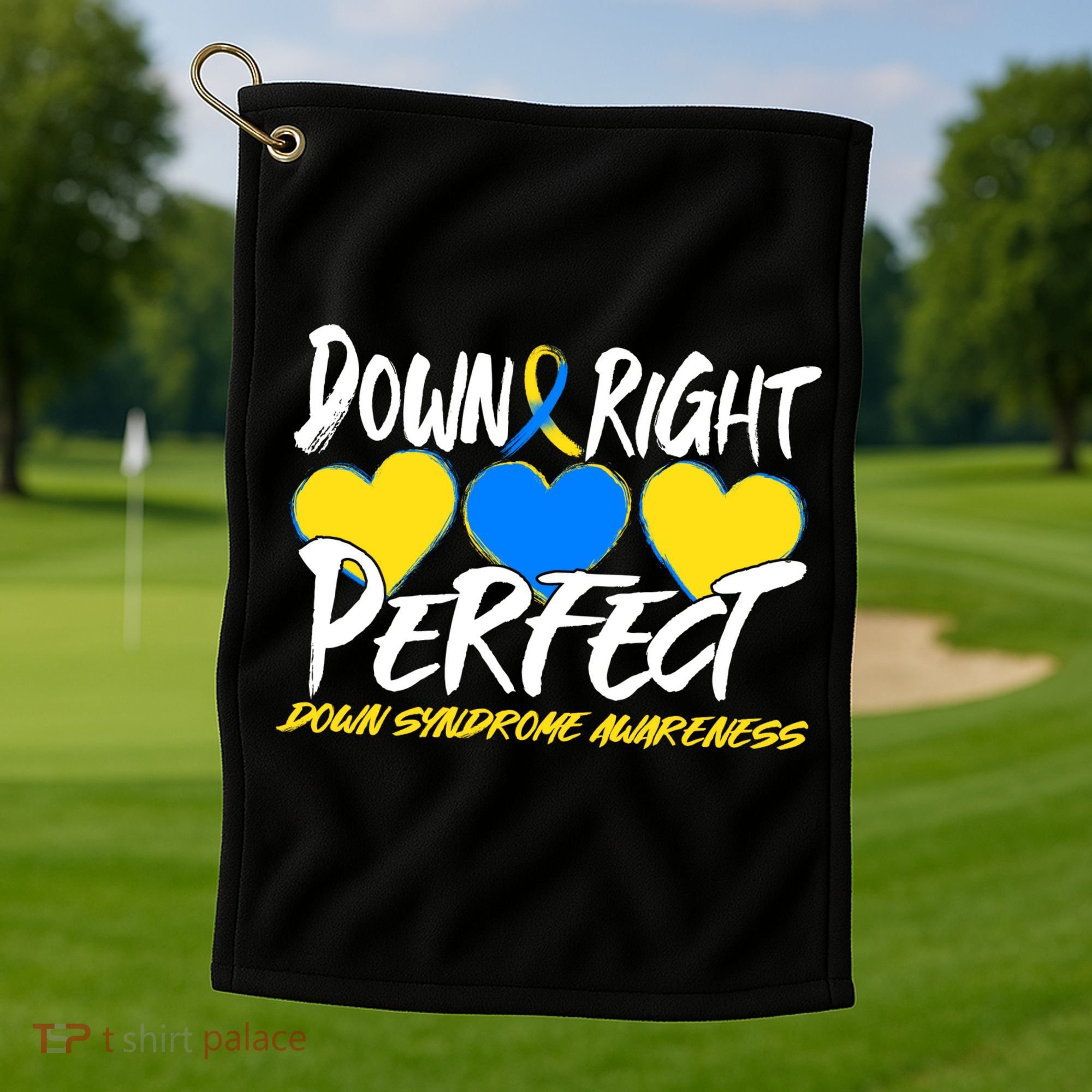 Down Right Perfect Down Syndrome Awareness Golf Towel
