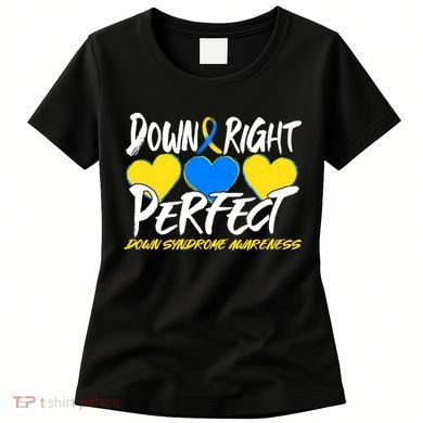 Down Right Perfect Down Syndrome Awareness Women's T-Shirt