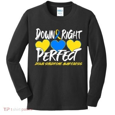 Down Right Perfect Down Syndrome Awareness Kids Long Sleeve Shirt