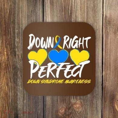 Down Right Perfect Down Syndrome Awareness Coaster