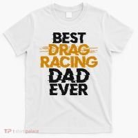 Drag Racing Race Car Dad Vintage Best Drag Racing Dad Ever T-Shirt thumb 0