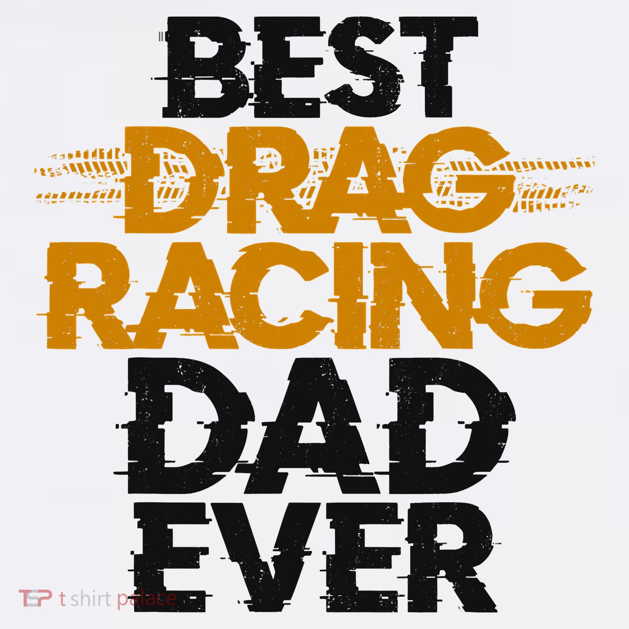 Drag Racing Race Car Dad Vintage Best Drag Racing Dad Ever T-Shirt