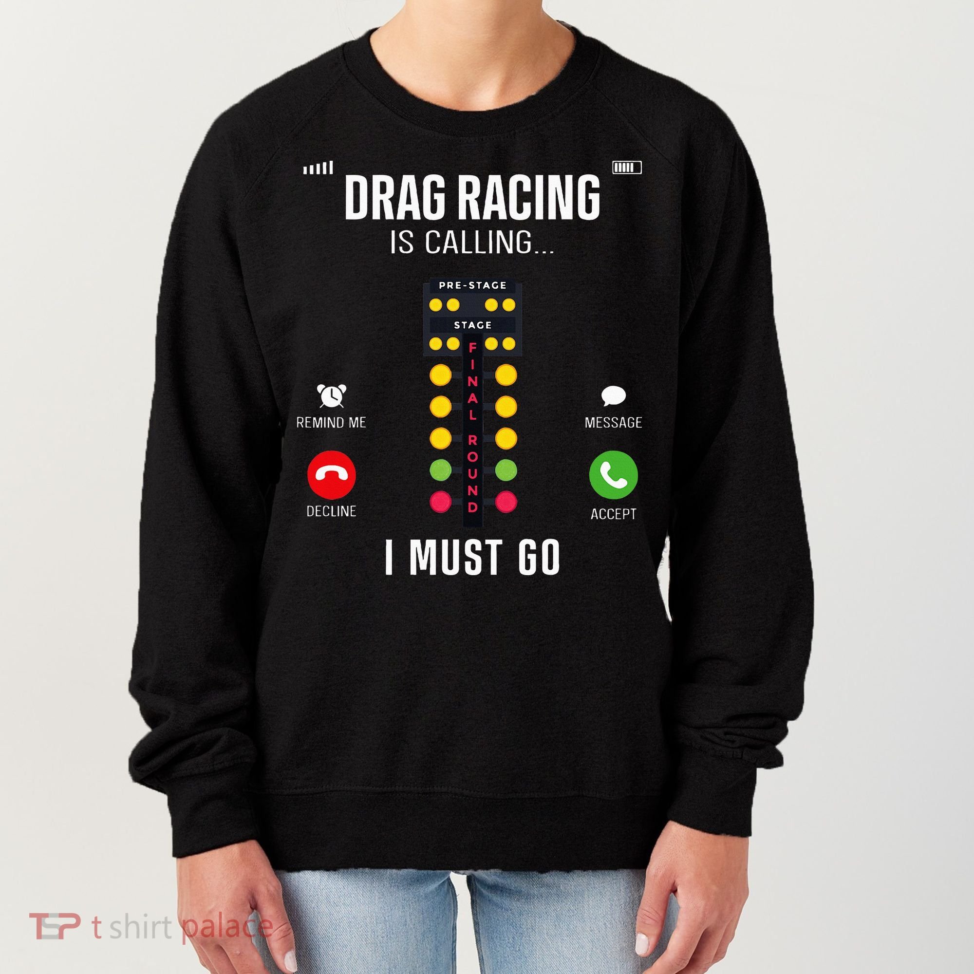 Drag Racing Race Car Phone Display Drag Racing Is Calling Women's Sweatshirt