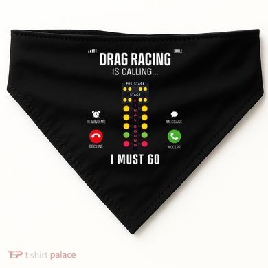 Drag Racing Race Car Phone Display Drag Racing Is Calling USA-Made Doggie Bandana