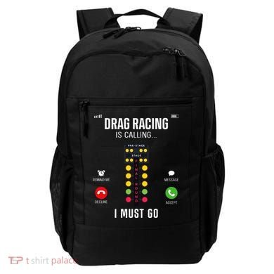 Drag Racing Race Car Phone Display Drag Racing Is Calling Backpack