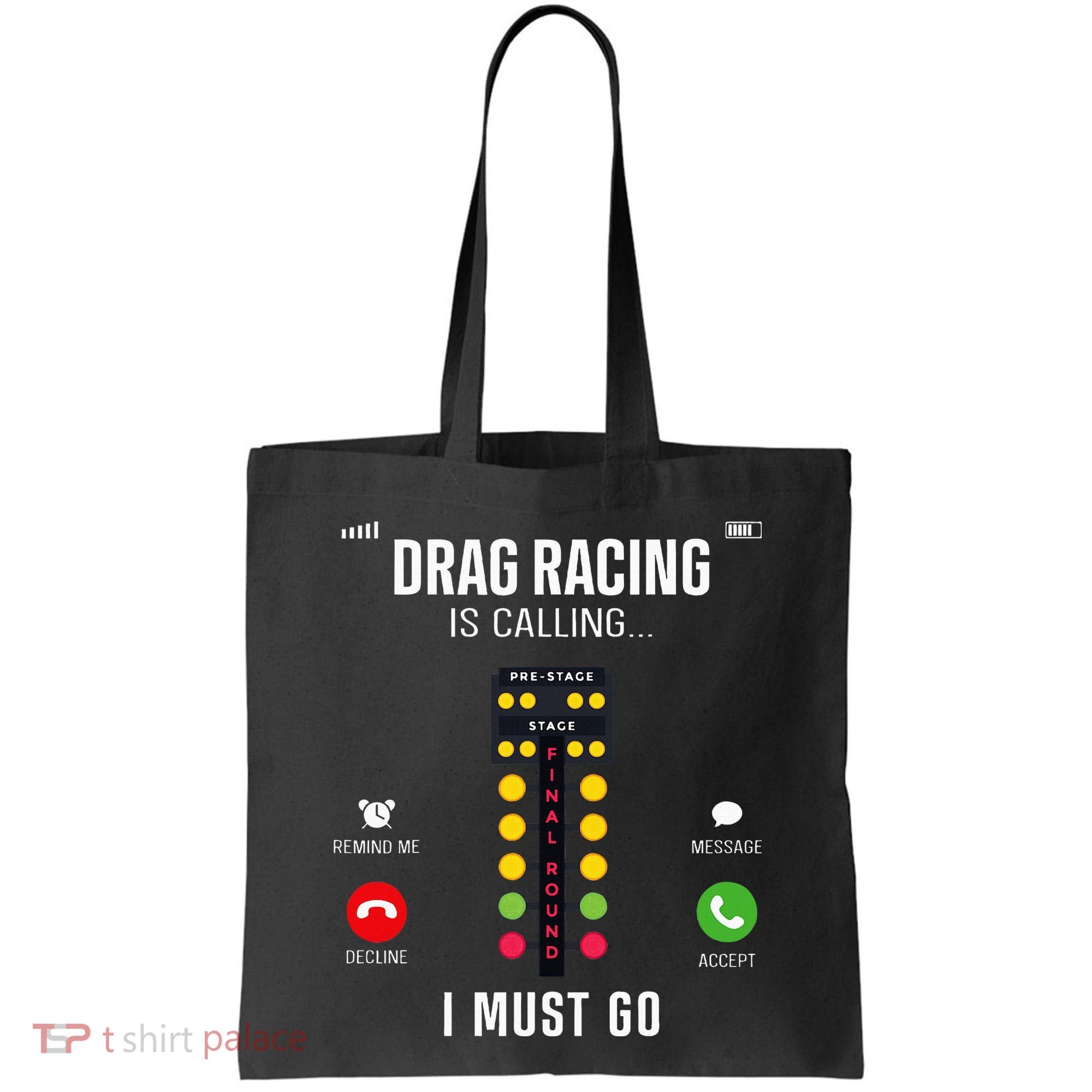 Drag Racing Race Car Phone Display Drag Racing Is Calling Tote Bag