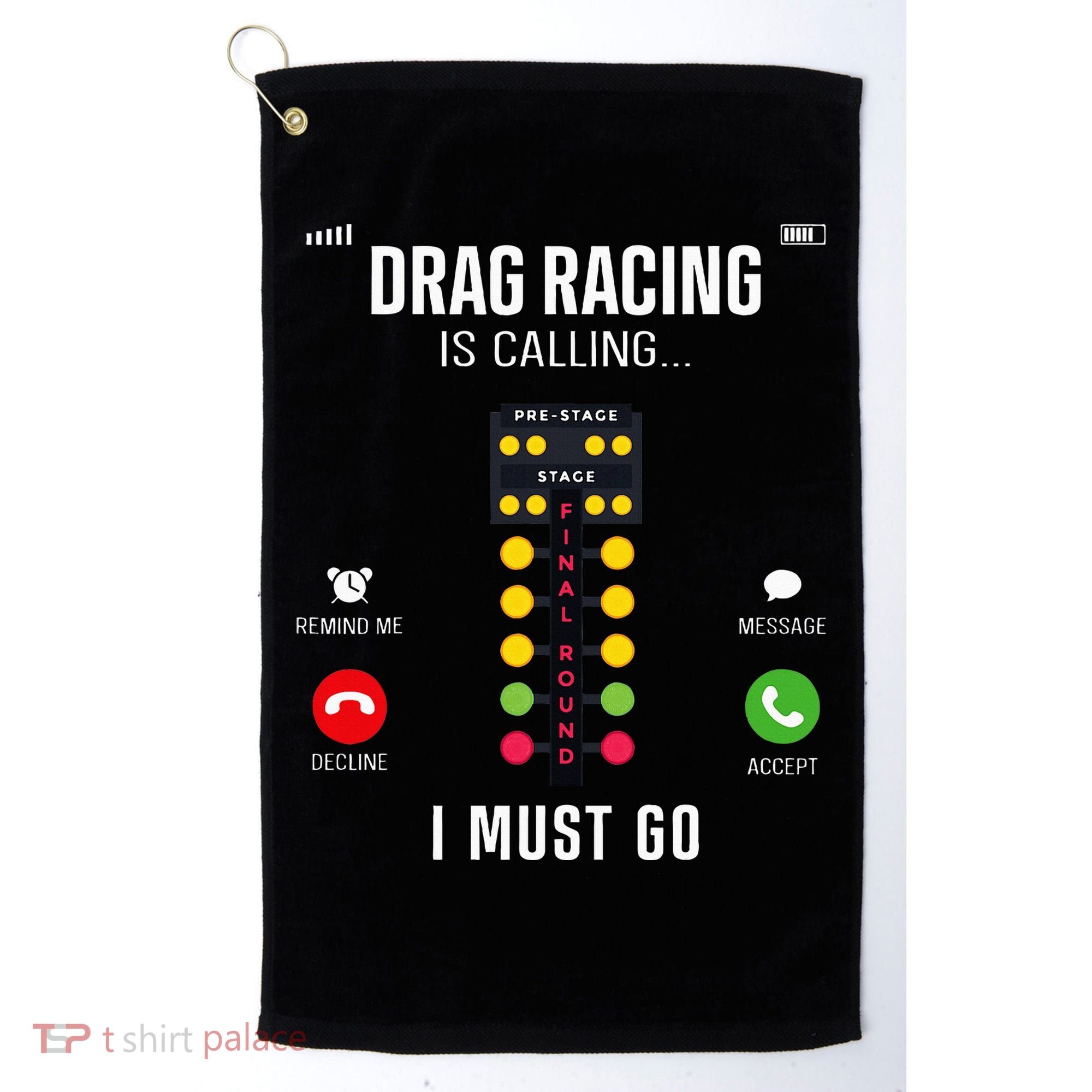 Drag Racing Race Car Phone Display Drag Racing Is Calling Golf Towel