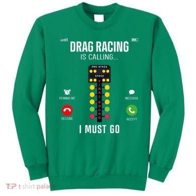 Drag Racing Race Car Phone Display Drag Racing Is Calling Sweatshirt