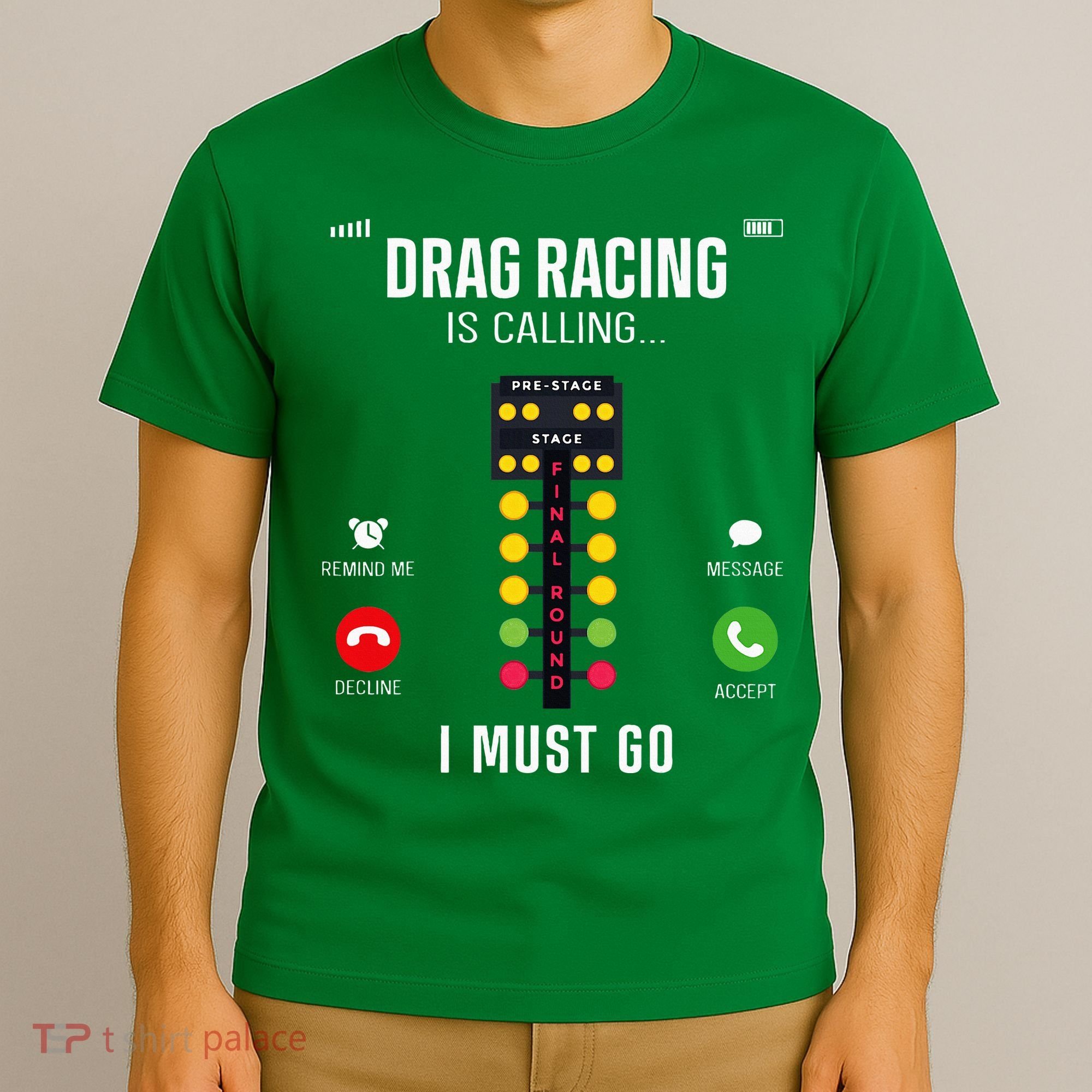 Drag Racing Race Car Phone Display Drag Racing Is Calling T-Shirt