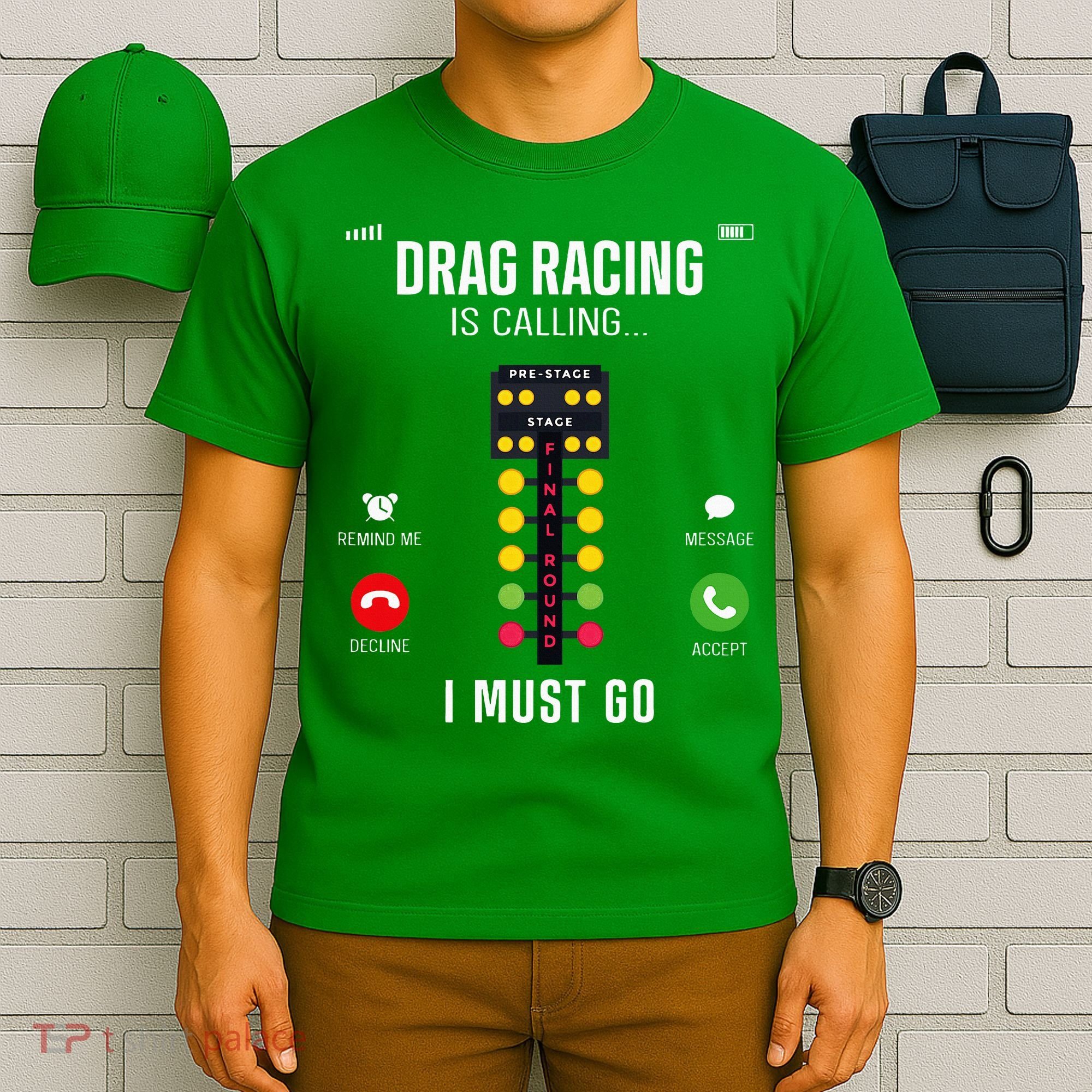 Drag Racing Race Car Phone Display Drag Racing Is Calling T-Shirt