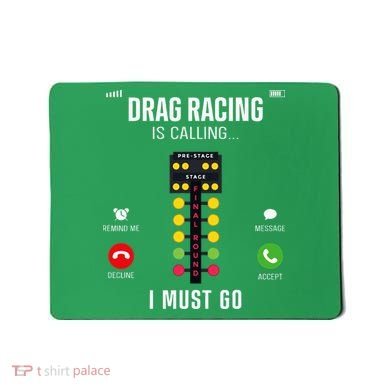 Drag Racing Race Car Phone Display Drag Racing Is Calling Mousepad