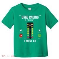 Drag Racing Race Car Phone Display Drag Racing Is Calling Toddler T-Shirt thumb 0