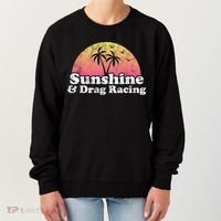 Drag Racing Sunshine And Drag Racing Women's Sweatshirt thumb 0